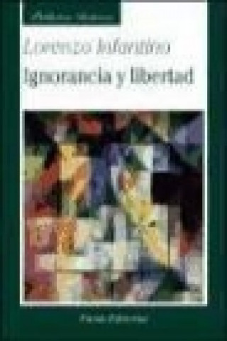 Книга Ignorancia y libertad Lorenzo Infantino