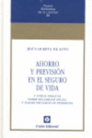 Könyv Ahorro y previsión en el seguro de vida Jesús Huerta de Soto