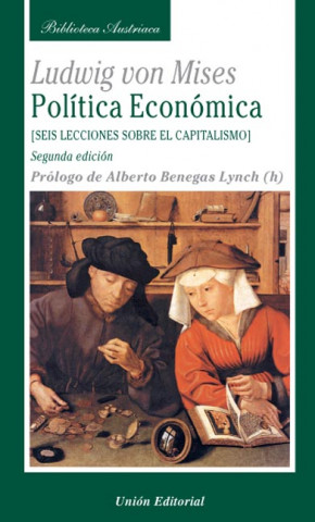 Könyv Política económica : seis lecciones sobre el capitalismo Ludwig Von Mises