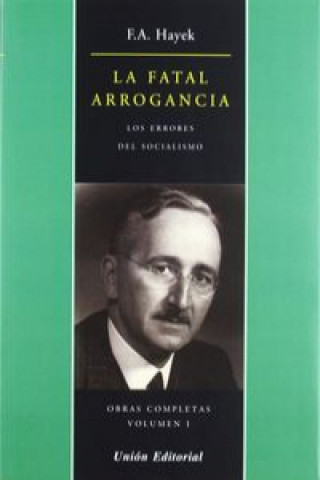 Knjiga LA FATAL ARROGANCIA FRIEDRICH AUGUST VON HAYEK