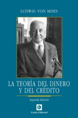 Kniha La teoría del dinero y del crédito Ludwig Von Mises