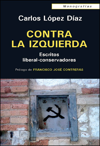 Książka Contra la izquierda : escritos liberal-consevadores Carlos López Díaz