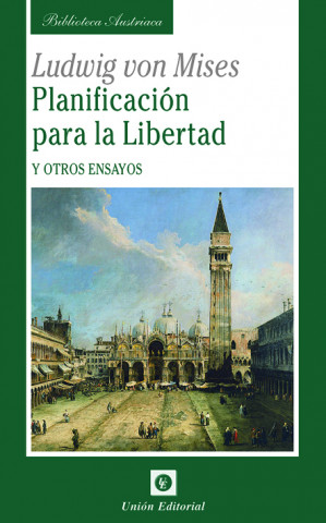 Kniha Planificación para la libertad : y otros ensayos Ludwig Von Mises