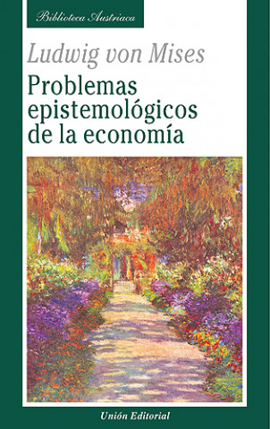 Carte Problemas epistemológicos de la economía Ludwig Von Mises