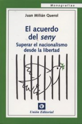 Kniha El acuerdo del seny: superar el nacionalismo desde la libertad 