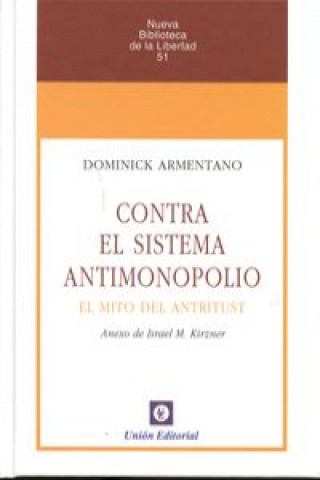 Kniha CONTRA EL SISTEMA ANTIMONOPOLIO. EL MITO DEL ANTITRUST ARMENTANO D