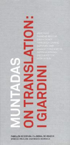 Könyv Muntadas on Translation: I Giardini Antoni Muntadas