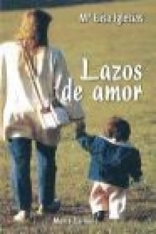 Kniha Lazos de amor María Elisa Iglesias Fernández