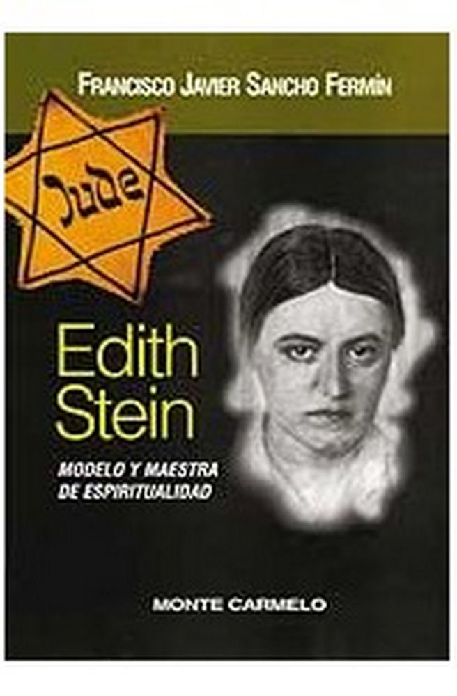 Carte Edith Stein : modelo y maestra de espiritualidad Francisco Javier Sancho Fermín