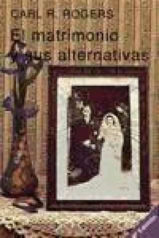 Kniha El matrimonio y sus alternativas Carl R. Rogers