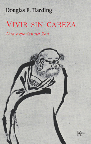 Carte Vivir sin cabeza : una experiencia zen Douglas E. Harding