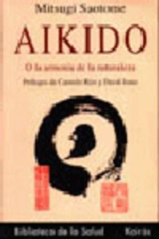 Carte Aikido : o la armonía de la naturaleza Mitsugi Saotome