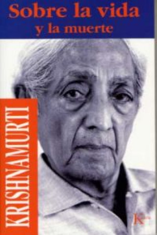 Buch Sobre la vida y la muerte J. Krishnamurti