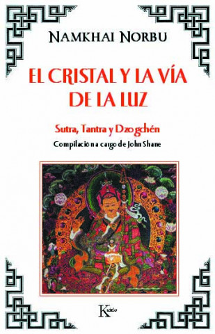 Книга El cristal y la vía de la luz : Sutra, Tantra y Dzogchén Namkhai Norbu
