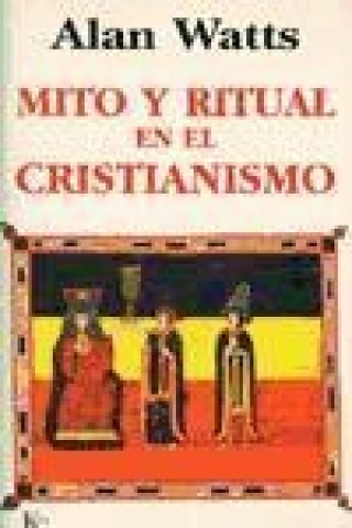 Knjiga Mito y ritual en el cristianismo Alan Watts