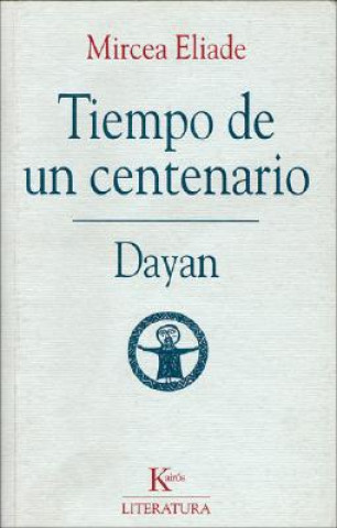 Kniha Tiempo de un centenario ; Dayan Mircea Eliade