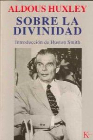 Könyv Sobre la divinidad Aldous Huxley