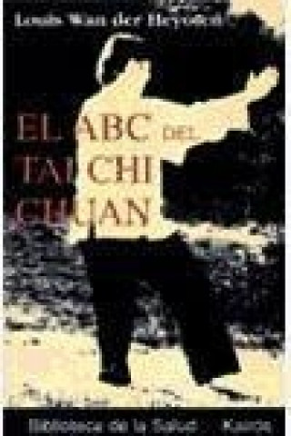 Könyv El ABC del Tai Chi Chuan Louis wan der Heyoten