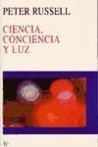 Książka Ciencia, conciencia y luz Peter Russell