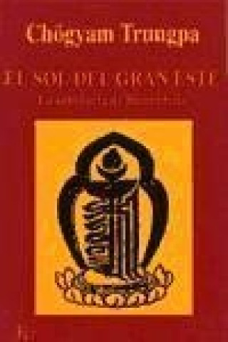 Kniha El sol del gran este : la sabiduría de Shambhala Chögyam Trungpa