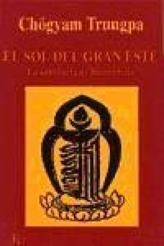 Buch El sol del gran este : la sabiduría de Shambhala Chögyam Trungpa