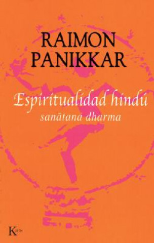 Kniha Espiritualidad Hindu: Sanatana Dharma Raimon Panikkar