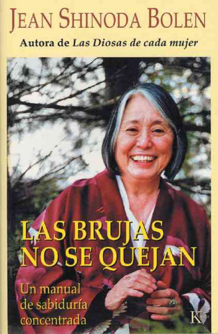 Kniha Las Brujas No Se Quejan: Un Manual de Sabiduria Concentrada Jean Shinoda Bolen