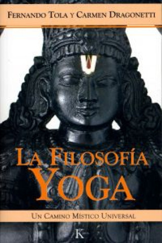 Kniha La filosofía yoga : un camino místico universal Carmen Leonor Dragonetti