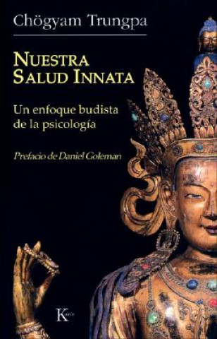 Carte Nuestra Salud Innata: Un Enfoque Budista de la Psicologia Daniel P. Goleman