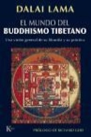 Carte El mundo del buddhismo tibetano : una visión general de su filosofía y su práctica Dalai Lama XIV Bstan-'dzin-rgya-mtsho