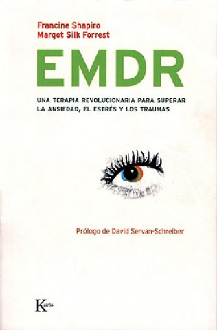 Книга EMDR : una terapia revolucionaria para superar la ansiedad, el estrés y los traumas David Servan-Schreiber