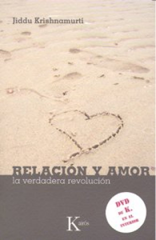 Könyv Relación y amor : la verdadera revolución J. Krishnamurti