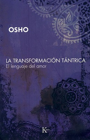 Book La Transformacion Tantrica: El Lenguaje del Amor = Tantric Transformation Osho