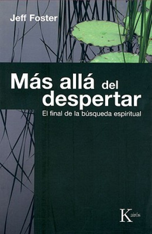 Książka Más allá del despertar : el final de la búsqueda espiritual Jeff Foster