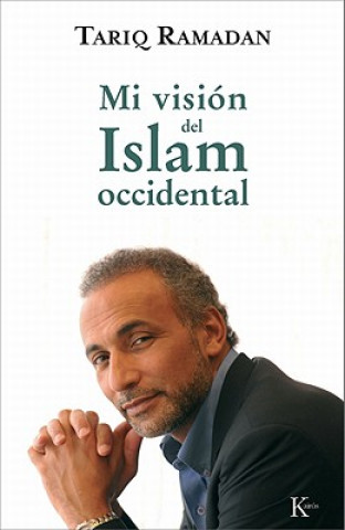 Könyv Mi Vision del Islam Occidental Tariq Ramadan
