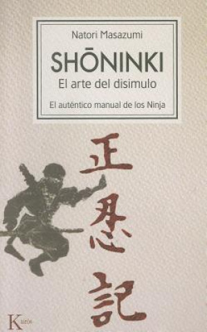 Carte Shoninki : el arte del disimulo : el auténtico manual de los ninja Natori Masazumi