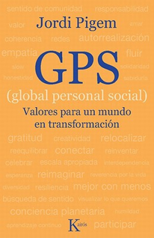 Könyv GPS (Global Personal Social): Valores Para Un Mundo En Transformacion Jordi Pigem