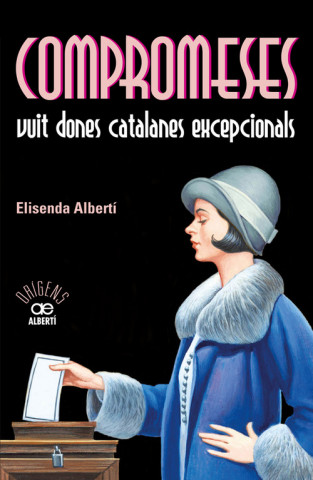 Kniha Compromeses : vuit dones catalanes excepcionals ELISENDA ALBERTI