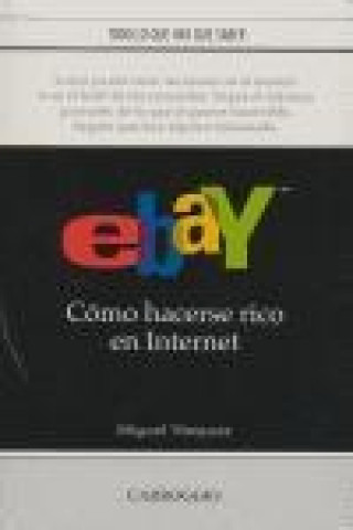 Carte Ebay : cómo hacerse rico en Internet Miguel Vázquez Suárez