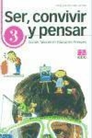 Buch Ser, convivir y pensar, 3 Educación Primaria. Acción tutorial María José Marrodán Gironés