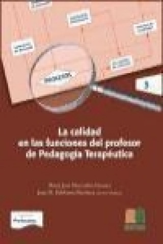 Carte La calidad en las funciones del profesor de pedagogía terapéutica María José Marrodán Gironés