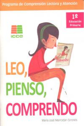 Könyv Leo, pienso, comprendo, 1 Educación Primaria. Programa de comprensión lectora y atención María José Marrodán Gironés