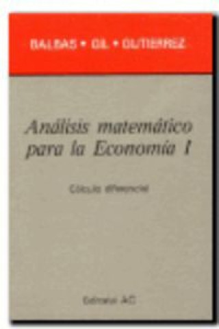 Książka Análisis matemático para la economía 1. Cálculo diferencial Alejandro Balbás de la Corte