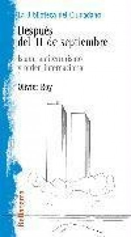 Książka Después del 11 de septiembre : islam, antiterrorismo y orden internacional Olivier Roy
