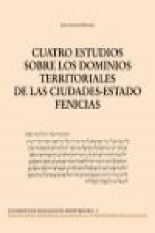 Livre Cuatro estudios sobre los dominios territoriales de las ciudades-estado fenicias Juan Antonio Belmonte Avilés