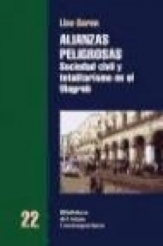 Könyv Alianzas peligrosas : sociedad civil y totalitarismo en el Magreb Lise Garon