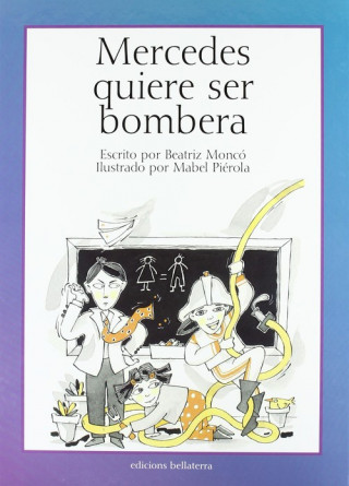 Kniha Mercedes quiere ser bombera Beatriz Moncó Rebollo