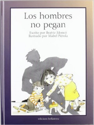 Kniha Los hombres no pegan Beatriz Moncó Rebollo