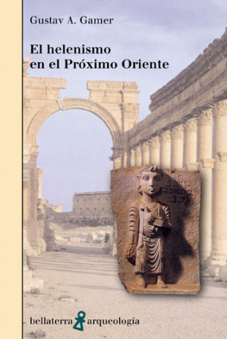 Könyv El helenismo en el Próximo Oriente Gustav A. Gamer