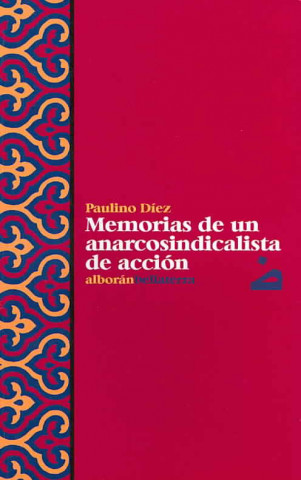 Carte Memorias de un anarcosindicalista de acción Paulino Díez Martín